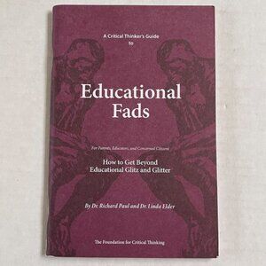 Thinker's Guide Educational Fads 2007 Linda Elder Richard Paul Reference Book
